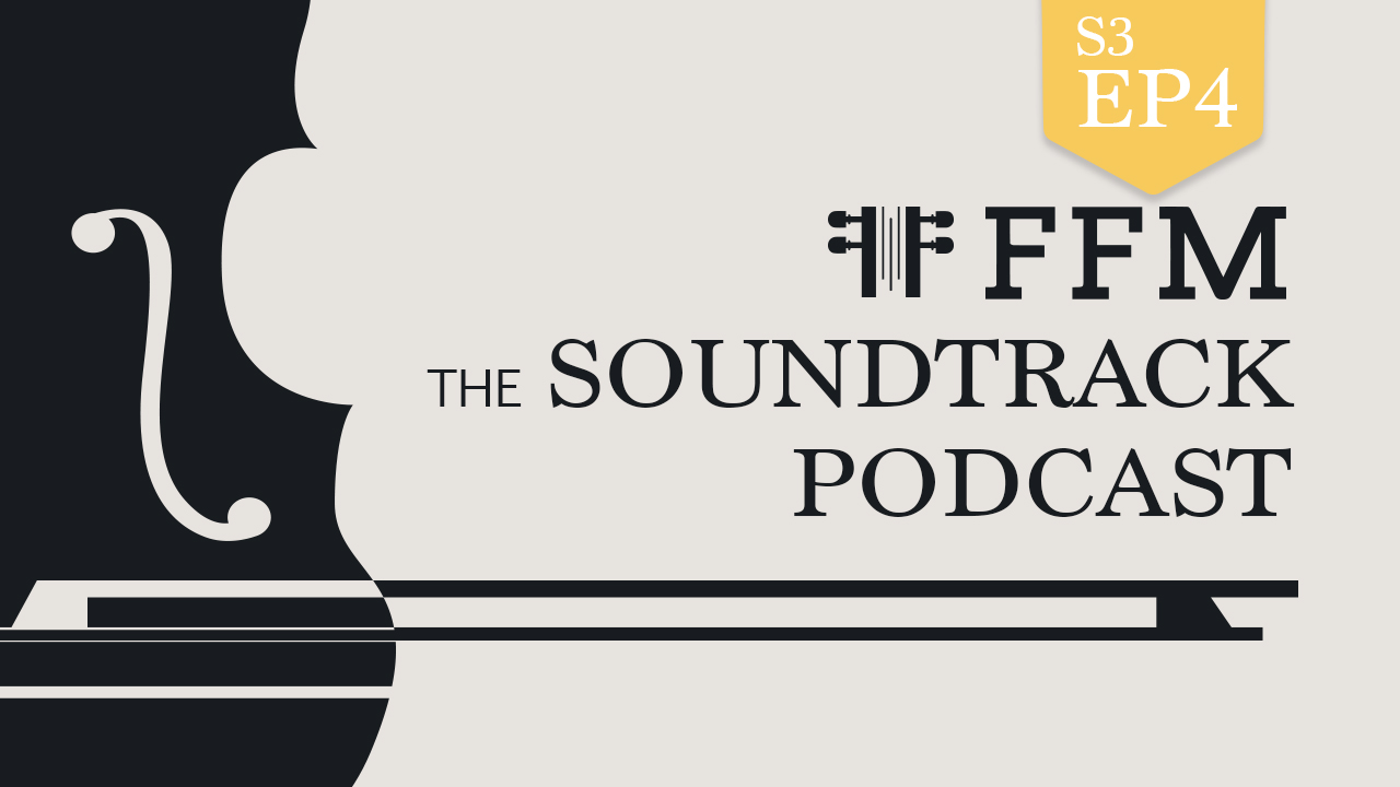 FFM THE SOUNDTRACK PODCAST - S3, EP4 WITH  ROB WESTWOOD